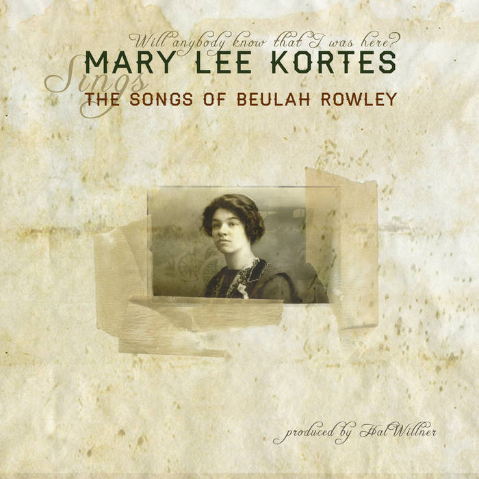 Will Anybody Know That I Was Here: The Songs of Beulah Rowley